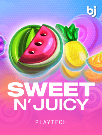 Sweet n' Juicy